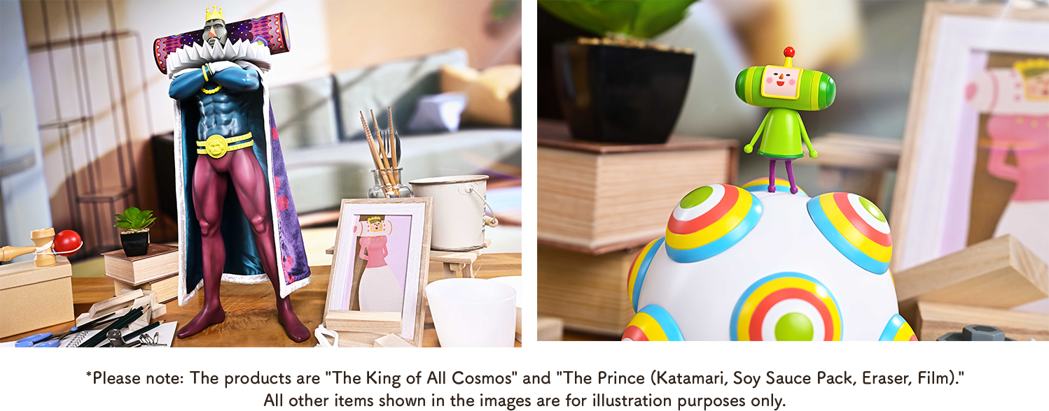 Notice: The products being made are "The King of All Cosmos" and "The Prince (Katamari, Soy Sauce Dish, Eraser, Film)". Anything else shown in the images is for illustration only. Katamari Damacy™ Series & ©Bandai Namco Entertainment Inc.